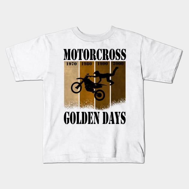 Motorcross Golden Days t shirt motor cross dirt bike retro race T-Shirt white Kids T-Shirt by Jakavonis
